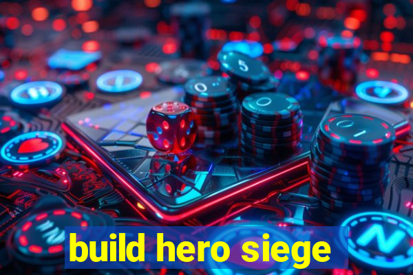 build hero siege